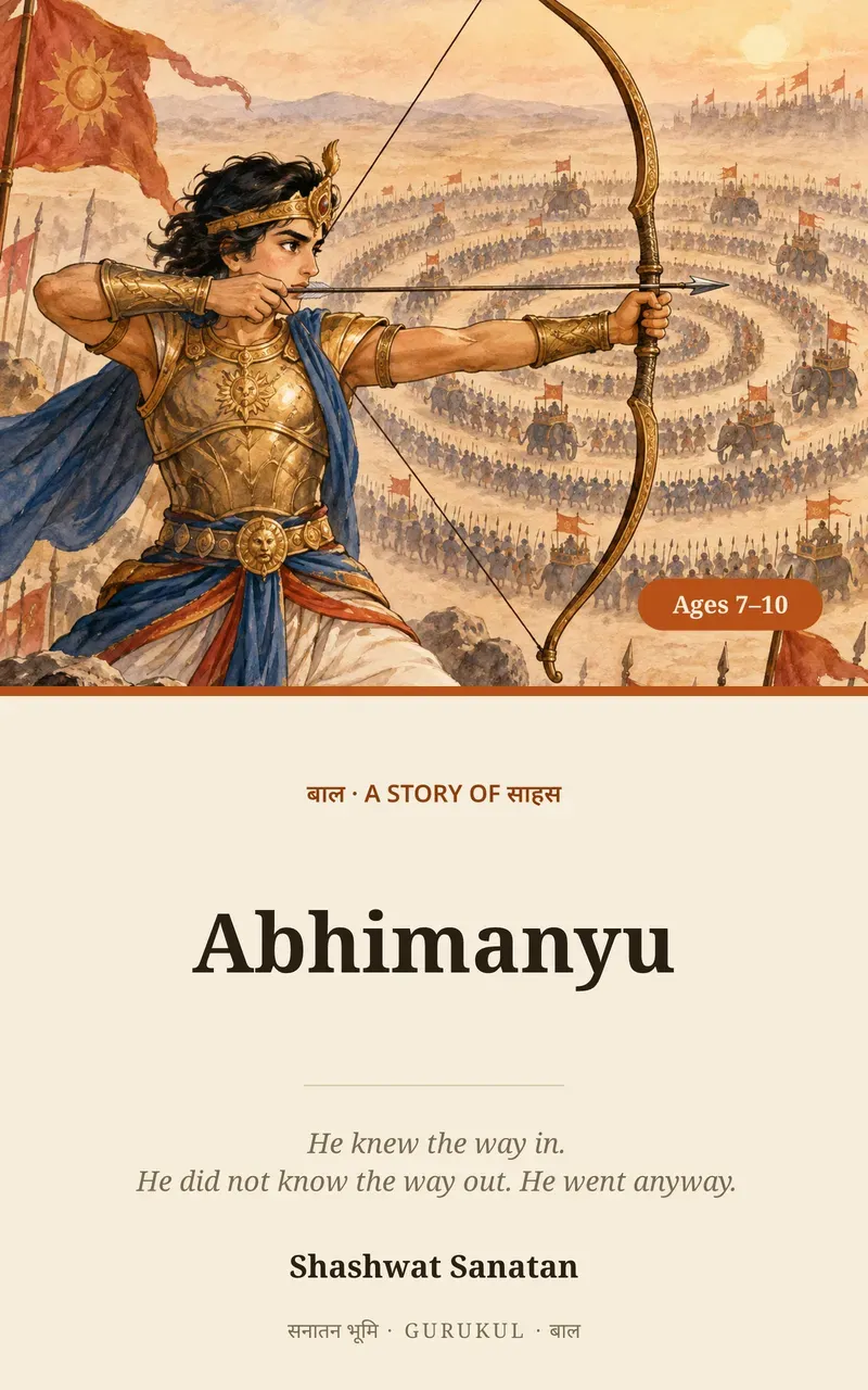 Abhimanyu and the Chakravyuh: The Bravest Boy on the Battlefield